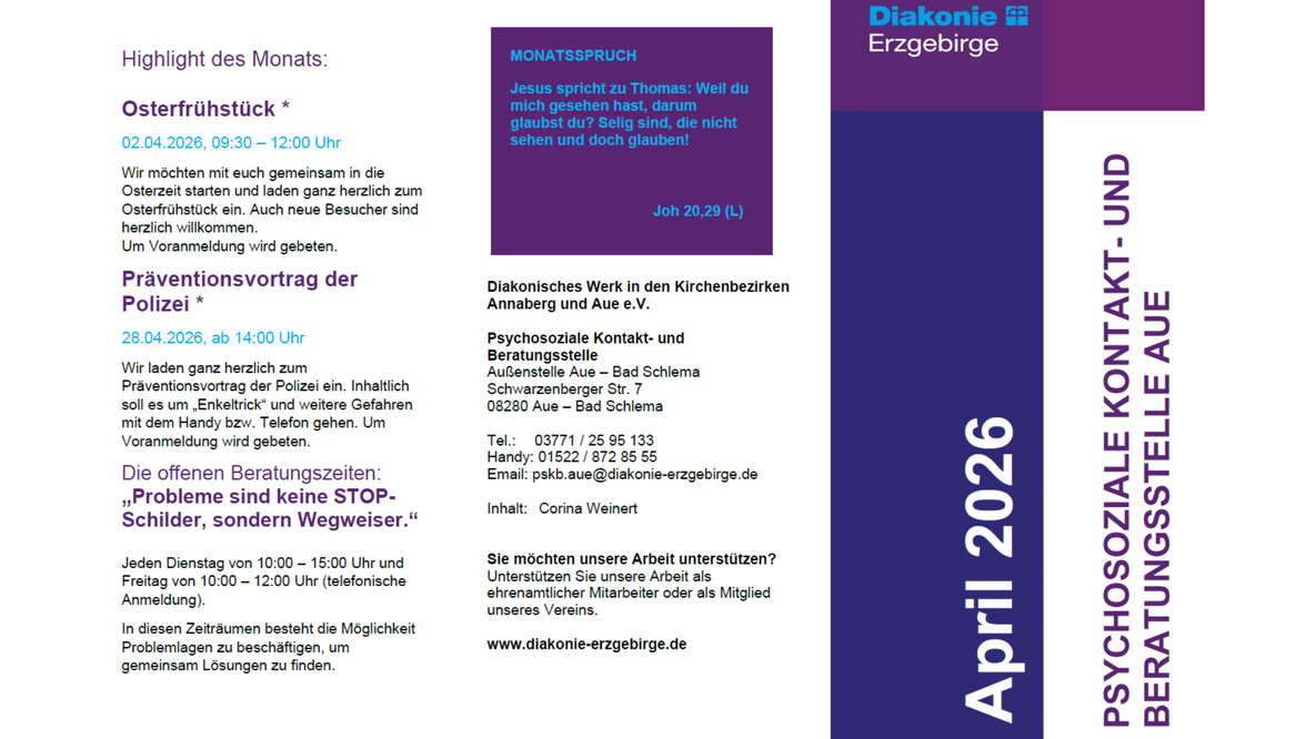 Informationsseite der Psychosozialen Kontakt- und Beratungsstelle Aue-Bad Schlema für April 2026. Hervorgehoben sind ein Osterfrühstück am 2. April (9:30–12:00 Uhr) sowie ein Präventionsvortrag der Polizei am 28. April ab 14:00 Uhr zum Thema „Enkeltrick“ und Gefahren am Telefon. Zusätzlich enthalten sind ein biblischer Monatsspruch (Johannes 20,29), offene Beratungszeiten (dienstags 10–15 Uhr, freitags 10–12 Uhr, mit Anmeldung) sowie Kontakt- und Adressdaten der Einrichtung in der Schwarzenberger Straße 7, Aue-Bad Schlema. Motto: „Probleme sind keine STOP-Schilder, sondern Wegweiser.“