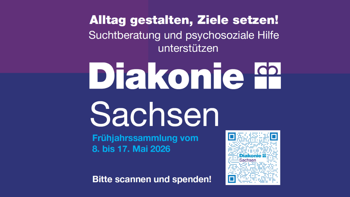 Werbegrafik der Diakonie Sachsen zur Frühjahrssammlung 2026. Auf violett-blauem Hintergrund steht: „Alltag gestalten, Ziele setzen! Suchtberatung und psychosoziale Hilfe unterstützen“. Darunter der Schriftzug „Diakonie Sachsen“. Die Sammlung findet vom 8. bis 17. Mai 2026 statt. Rechts ist ein QR-Code abgebildet mit dem Hinweis: „Bitte scannen und spenden!“.