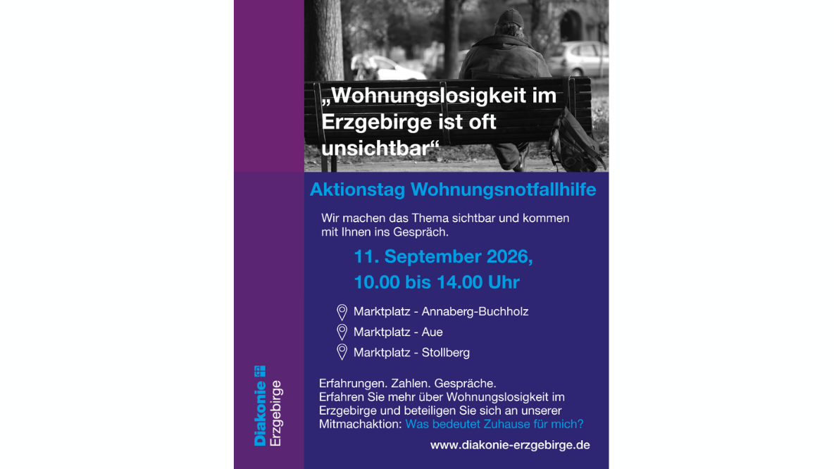 Plakat zum Aktionstag Wohnungsnotfallhilfe am 11. September 2026. Unter dem Motto „Wohnungslosigkeit im Erzgebirge ist oft unsichtbar“ lädt die Diakonie Erzgebirge von 10 bis 14 Uhr auf die Marktplätze in Annaberg-Buchholz, Aue und Stollberg ein. Im Mittelpunkt stehen Informationen, Erfahrungen und Gespräche zum Thema Wohnungslosigkeit.